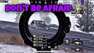 DON’T BE AFRAID PUBG MOBILE MONTAGE | IPHONE XS MAX