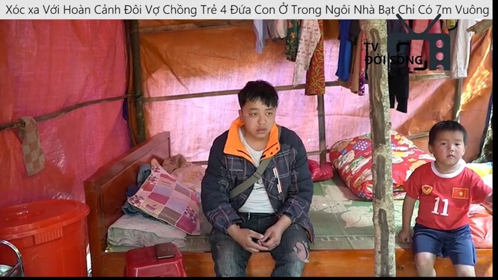 Xót xa Với Hoàn Cảnh Đôi Vợ Chồng Trẻ 4 Đứa Con Ở Trong Ngôi Nhà Bạt Chỉ Có 7m Vuông p14