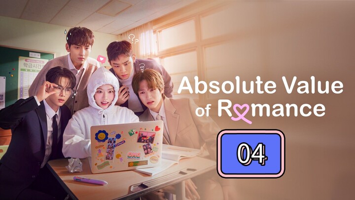 EP. 4 | 𝙰𝙱𝚂𝙾𝙻𝚄𝚃𝙴 𝚅𝙰𝙻𝚄𝙴 𝙾𝙵 𝚁𝙾𝙼𝙰𝙽𝙲𝙴 | ENG SUB