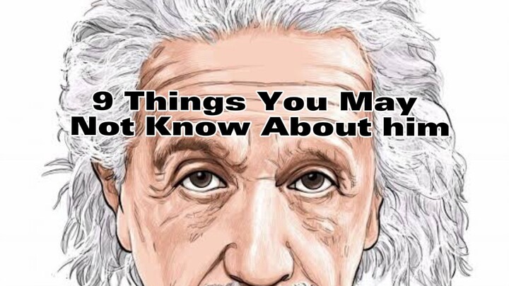 9 things you may know about Albert Einstein