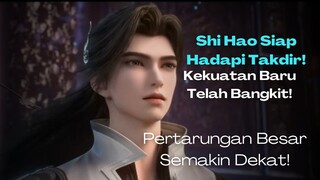 Perfect World Episode 226, Shi Hao Melawan Takdir?!