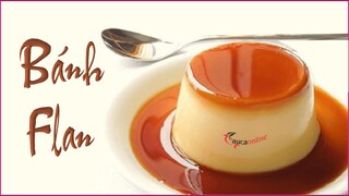 Cách làm Bánh Flan đơn giản Làm một lần thành công