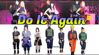 Do It Again【NARUTO MMD】NARUHINA*SASUSAKU*SAIINO*KAKASHI*KIBA*SHIKAMARU*NEJI