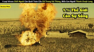 Một Loại Viruss C.H.Ế.T Người Càn Quét Toàn Cầu Biến Con Người Thành zombie|| review phim