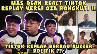 MAS DEAN React Tiktok Replay Versi OZA RANGKUTI❗Tiktok Replay Buzzer❗ | Kompilasi Mediashare DEANKT