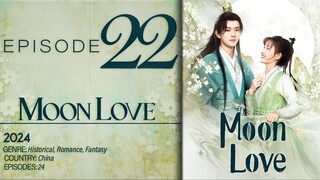 🇨🇳E22 Moon Love (2024)