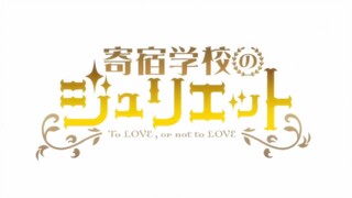 Kishuku Gakkou No Juliet Op[Love With You]