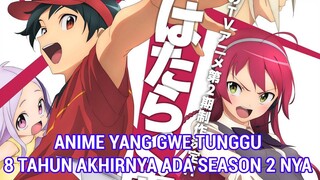 Hataraku Maou-sama! SEASON 2 TELAH DI KONFIRMASI!!! - Akan Tayang di 2021 atau 2022 ?
