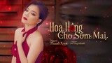 HOA HỒNG CHO SỚM MAI OST | MV LYRICS | THANH NGỌC X ĐỖ THỤY KHANH