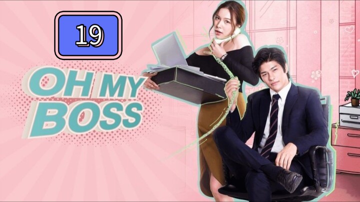 š¹š Episode 19: (Tagalized) Oh My Boss!!!!