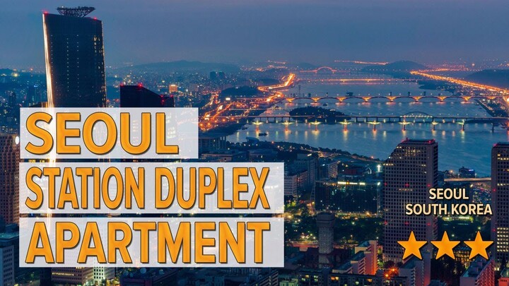 Seoul Station Duplex Apartment hotel review | Hotels in Seoul | Korean Hotels