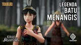 Trailer Legenda Batu Menangis Cerita Rakyat Kalimantan Barat Kisah Nusantara