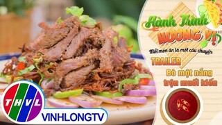 [Trailer] Hành trình hương vị - Tập 186: Bò một nắng trộn muối kiến