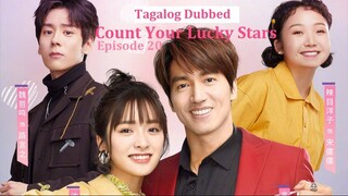 Count Your Lucky Stars E20 | Tagalog Dubbed | Romance | Chinese Drama