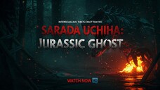 Sarada Uchiha: Jurassic Ghost (2025)