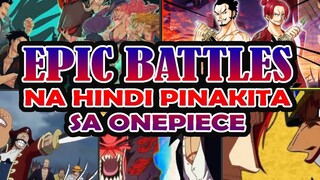 Epic na labanan na hindi pinakita sa One Piece