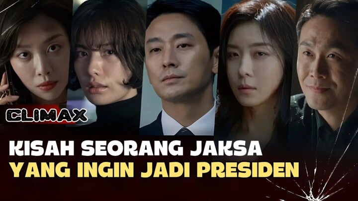 CLIMAX (2026) Episode 1 Sub Indo - Ketika Jaksa ingin jadi presiden ⁉️