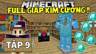 THỬ THÁCH SINH TỒN MINECRAFT 1.17 | Tập 9 | Full Giáp Kim Cương Và Chế Tạo Bàn Phù Phép !!