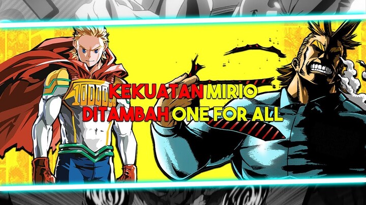 BAGAIMANA JIKA BUKAN DEKU MELAINKAN MIRIO TOGATA YANG MEWARISI ONE FOR ALL ? APA YANG TERJADI ?