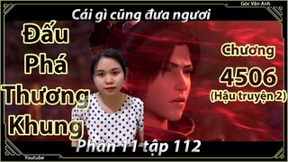 [Dịch Chuẩn] Đấu Phá Thương Khung hậu truyện 2 - chương 4506 | Góc Vân Anh