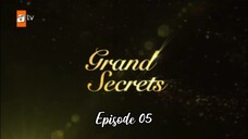 GRAND SECRETS EP05