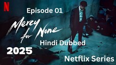 Epi 01 Mercy For None (2025) S01_E01 Hindi Dubbed