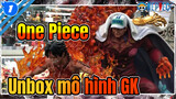 One Piece
Unbox mô hình GK_1