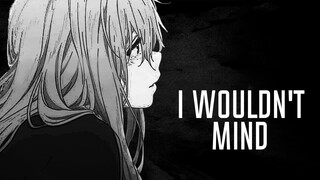 Nightcore - I Wouldn't Mind (Lyrics)