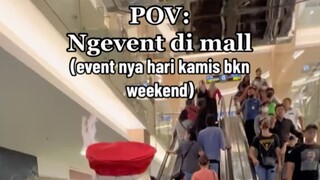 POV: NGEVENT DI MALL (event hari kamis bkn weekend)| #JPOPENT