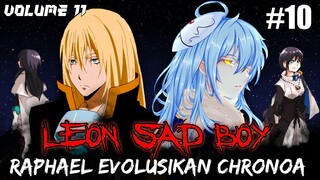 Raphael Meng Evolusikan Skill Chronoa & Leon jadi Sad Boy - Tensei Shitara Slime Datta Ken