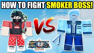 Smoker Boss How To Fight Method in A One Piece Game