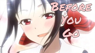 Before You Go | Kaguya [AMV]