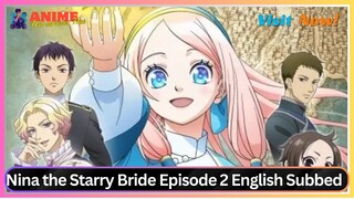 Nina the Starry Bride Episode 2 English Subbed