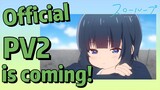 [SLOW LOOP] Official PV2 is coming!