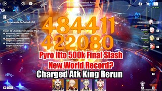 Pyro Itto 500k DMG Final Slash New World Record? - Charged Atk King Rerun Destroy 2.7