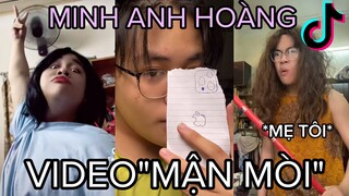 TỔNG HỢP NHỮNG VIDEO''MẬN MÒI''CỦA MINH ANH HOÀNG TRÊN TIK TOK