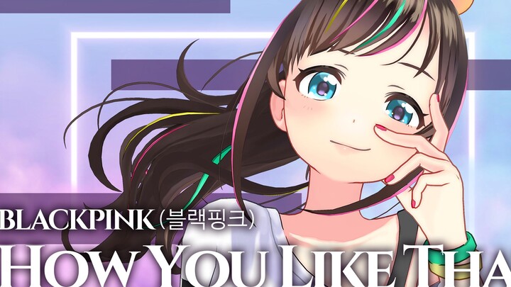 BLACKPINK - "How You Like That [Cover Dance]"