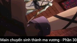 Main chuyển sinh thành ma vương #30