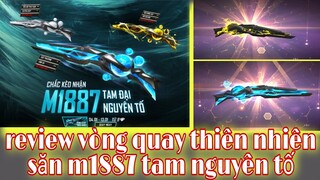 Free Fire| Test Tỉ Lệ Vòng Quay Thiên Nhiên Săn Skin M1887 Tam Đại Nguyên Tố - Skin Nào Mạnh Nhất