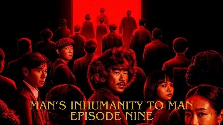 Man's Inhumanity to Man E09 (Eng Sub)