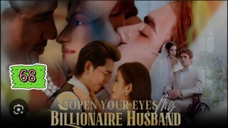 OPEN YOUR EYES MY BILLIONAIRE HUSBAND EPISODE 68