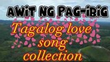 awit ng pag-ibig Tagalog love song collection