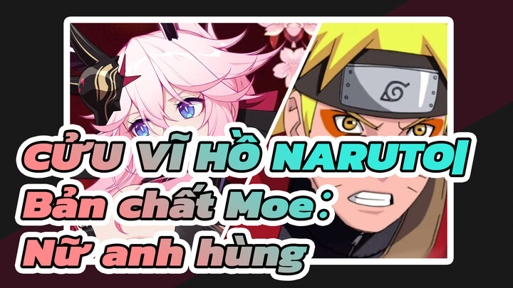 CỬU VĨ HỒ NARUTO|【Bản Tự Vẽ】Bản chất Moe：Nữ anh hùng