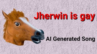 Jherwin is Gay (AI Generated Song)