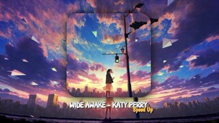 Wide Awake - Katy Perry (Speed Up)