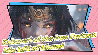 Kabaneri of the Iron Fortress| Mix Edit of Mumei