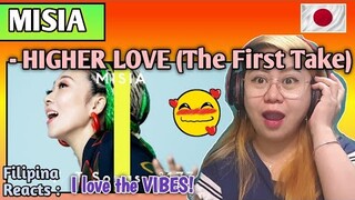 MISIA - HIGHER LOVE (The First Take) || FILIPINA REACTS