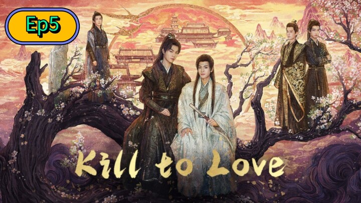 Kill to Love The Series [🇨🇳] Episode 5 Eng/Sub [BL]
