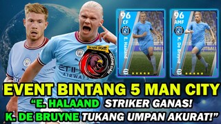 ADA E. HALAAND STRIKER GANAS & K. DE BRUYNE TUKANG UMPAN AKURAT! GW COBAIN EVENT MAN CITY BINTANG 5!