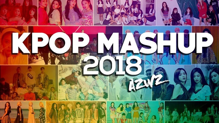AZWZ - K-POP MASHUP 2018 (55 SONGS)